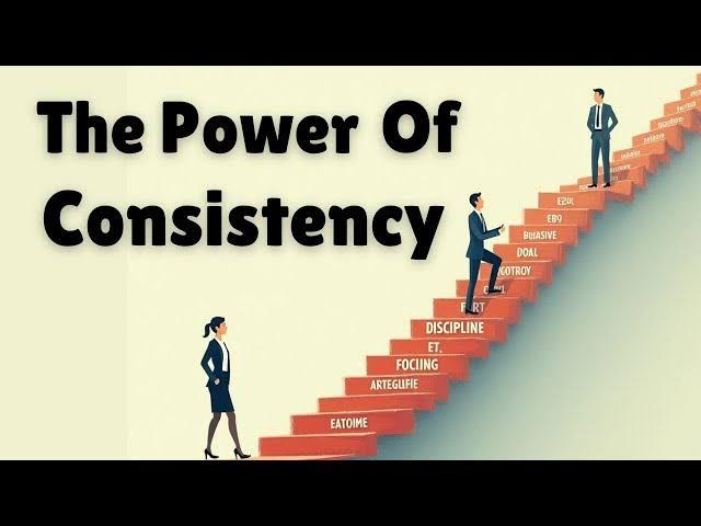 Why Consistency Matters More Than Motivation